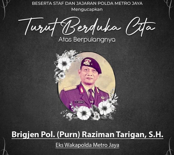 Eks Wakapolda Metro Jaya Raziman Tarigan Tutup Usia